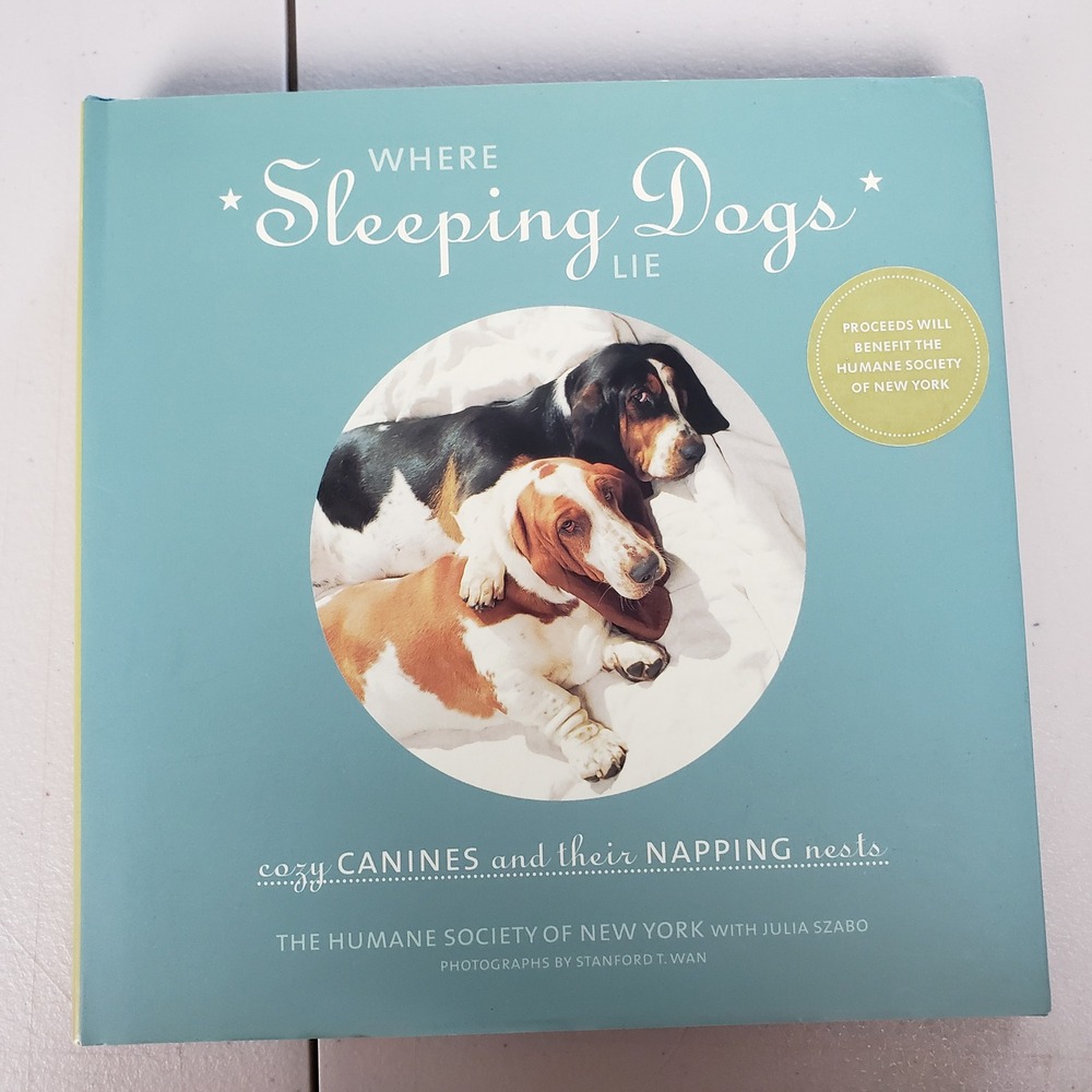Where Sleeping Dogs Lie Julia Szabo Hardcover First Edition Dog Photography Book